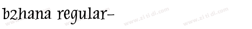 b2hana regular字体转换